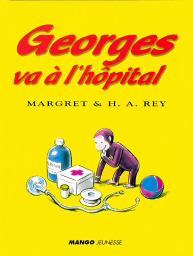 Livrenpoche : Georges va à l'hôpital - H-a Rey - Livre