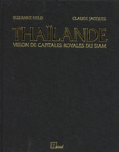 Livrenpoche : Thaïlande : Vision de capitales royales du siam - Suzanne Held - Livre
