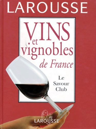 Livrenpoche : Vins et vignobles de France. Le savour club - Jacques Puisais - Livre