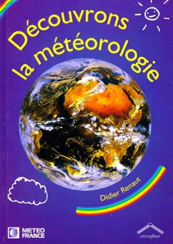 Livrenpoche : Découvrons la météorologie - Didier Renaut - Livre