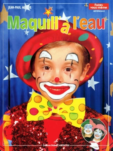 Livrenpoche : Maquill'à l'eau - Jean-Paul Alègre - Livre