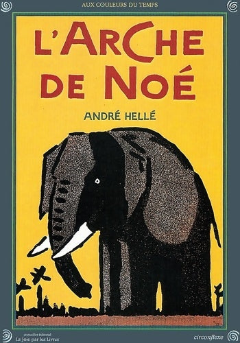 Livrenpoche : L'arche de noé - André Helle - Livre