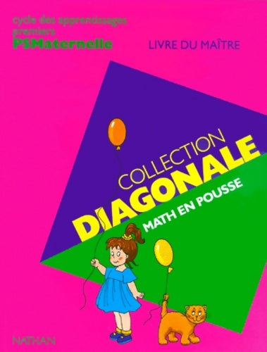 Livrenpoche : Diagonale : Math en pousse ps maternelle livre du maître - Collectif - Livre