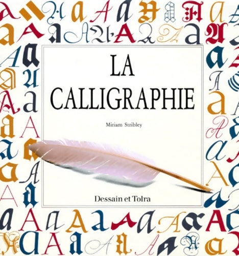 Livrenpoche : La calligraphie - Miriam Stribley - Livre
