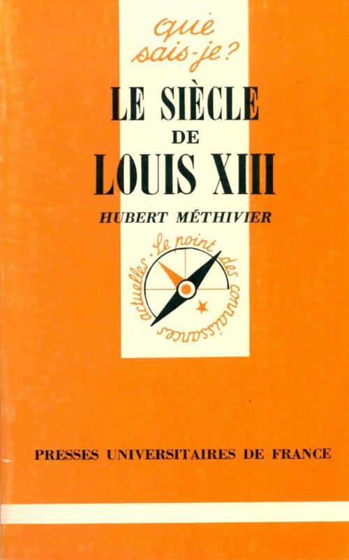 Livrenpoche : Le siècle de Louis XIII - Hubert Méthivier - Livre