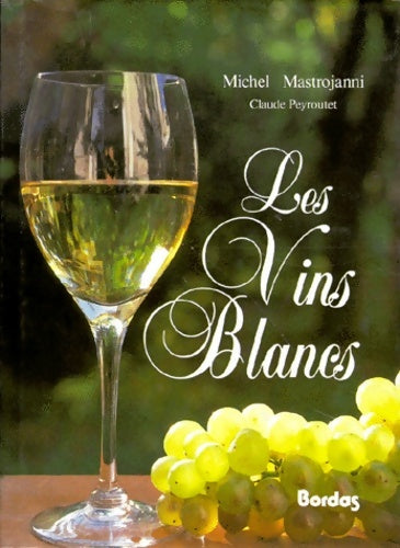 Livrenpoche : Les vins blancs - claude Peyroutet - Livre