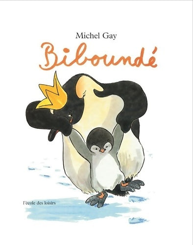 Livrenpoche : Biboundé - Michel Gay - Livre