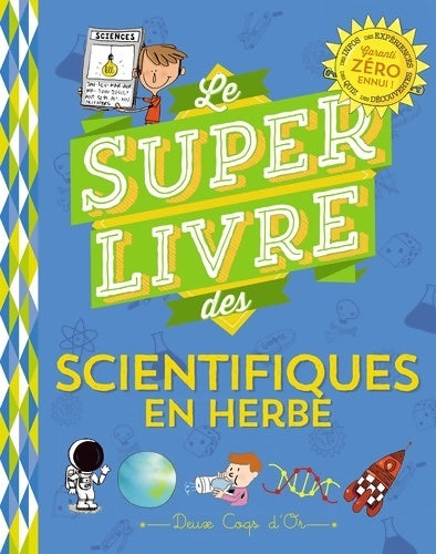 Livrenpoche : Le super livre des petits scientifiques en herbe - Véronique Schwab - Livre