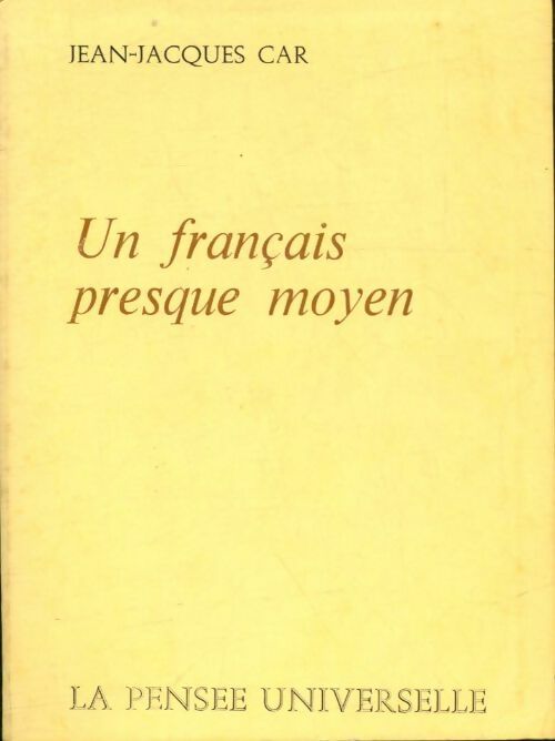 Livrenpoche : Un français presque moyen - Jean-Jacques Car - Livre