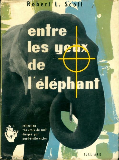 Livrenpoche : Entre les yeux de l'éléphant - Robert L. Scott - Livre
