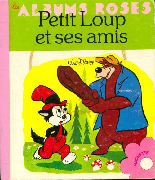 Petit loup et ses amis - Collectif -  Les albums roses - Livre