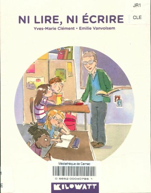 Livrenpoche : Ni lire, ni écrire - Yves-Marie Clément - Livre