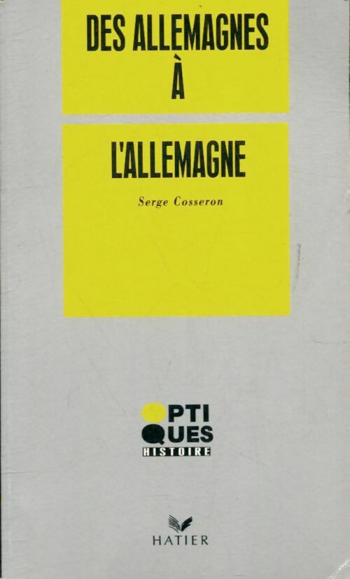 Livrenpoche : Des Allemagnes à l'Allemagne - Serge Cosseron - Livre
