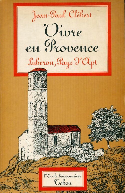 Livrenpoche : Vivre en Provence - Jean-Paul Clébert - Livre