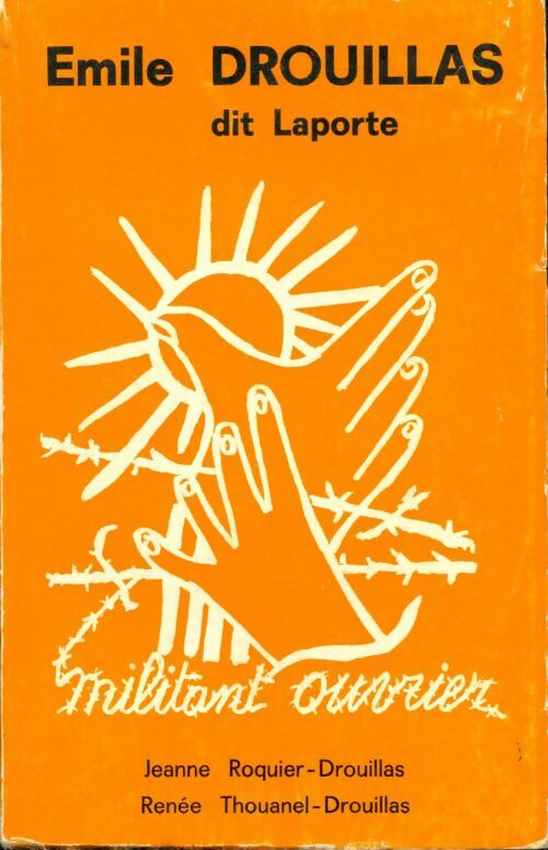 Livrenpoche : Émile Drouillas dit Laporte militant ouvrier - Jeanne Roquier-Drouillas - Livre