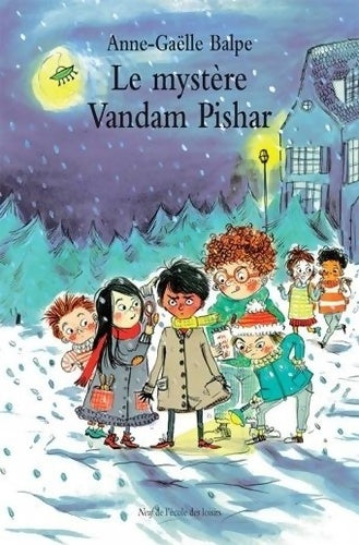 Livrenpoche : Le mystère Vandam Pishar - Anne-Gaëlle Balpe - Livre