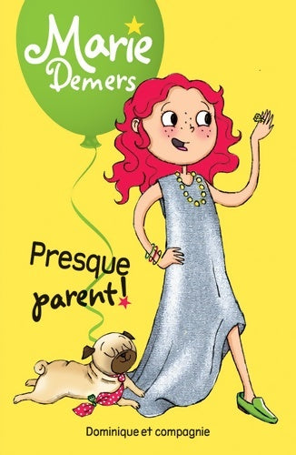 Livrenpoche : Presque parent ! - Marie Demers - Livre