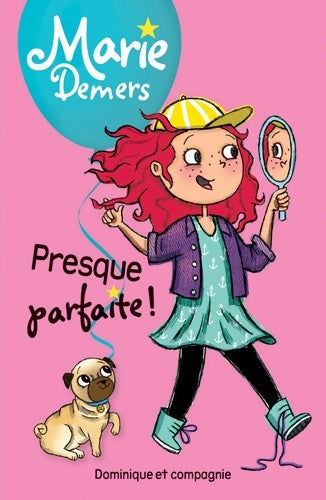 Livrenpoche : Presque parfaite ! - Marie Demers - Livre