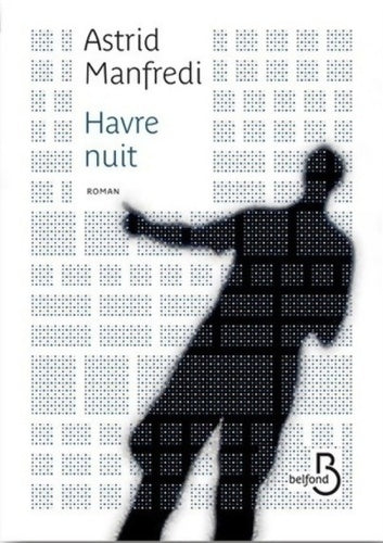Livrenpoche : Havre nuit - Astrid Manfredi - Livre