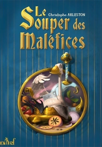 Livrenpoche : Le souper des maléfices - Christophe Arleston - Livre