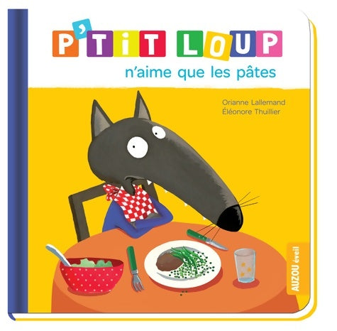 Livrenpoche : P'tit loup n'aime que les pâtes - Thuil Lallemand - Livre