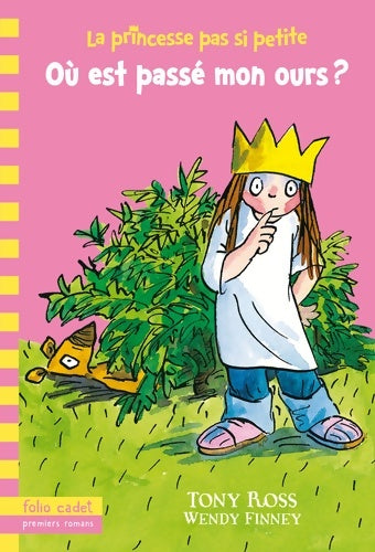 Livrenpoche : La princesse pas si petite Tome III : Où est passé mon ours ? - Wendy Finney - Livre