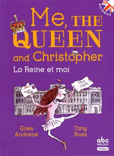 Livrenpoche : Me, the queen and Christopher (bilingue) - ross Andreae - Livre