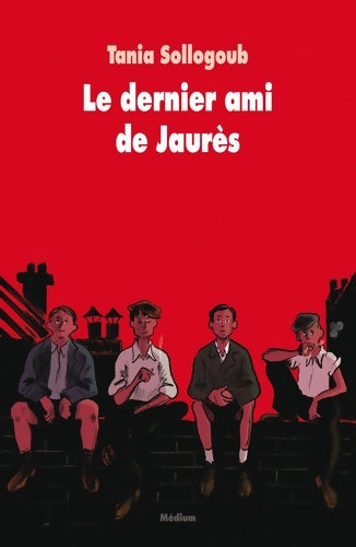 Livrenpoche : Le dernier ami de Jaurès - Tania Sollogoub - Livre