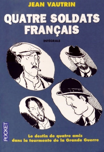 Livrenpoche : Quatre soldats français. Intégrale - Jean Vautrin - Livre