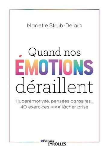 Livrenpoche : Quand nos émotions déraillent - Mariette Strub-Delain - Livre
