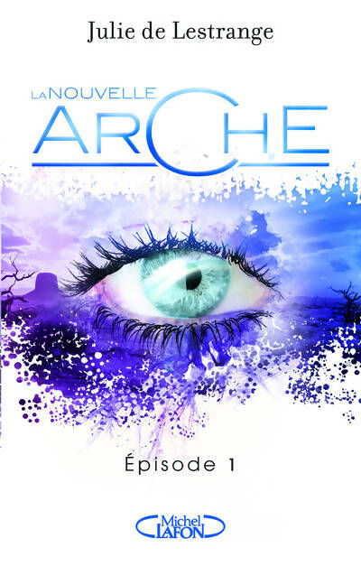 Livrenpoche : La nouvelle arche Episode 1 - Julie De Lestrange - Livre