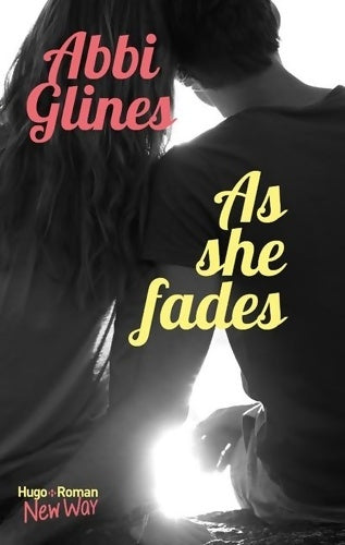 Livrenpoche : As she fades - Abbi Glines - Livre