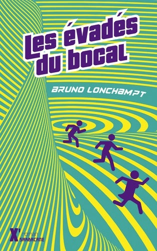 Livrenpoche : Les évadés du bocal - Bruno Lonchampt - Livre