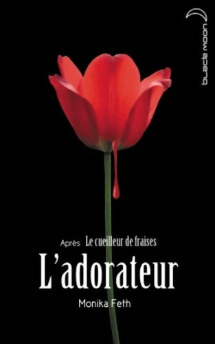 Livrenpoche : L'adorateur - Monika Feth - Livre