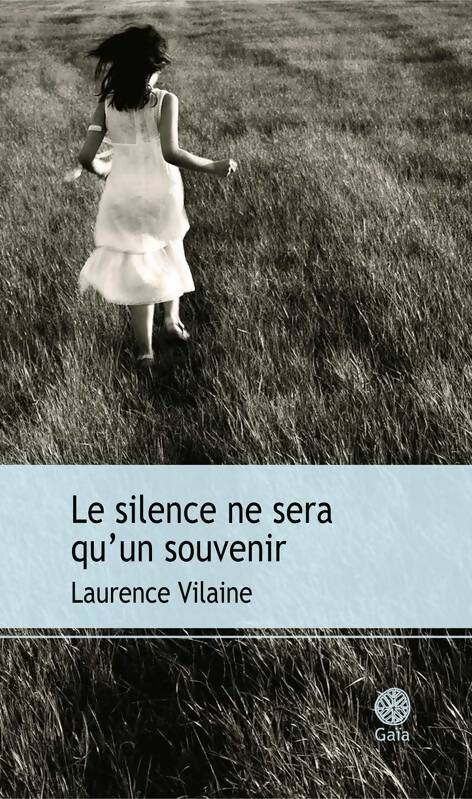 Livrenpoche : Le silence ne sera qu'un souvenir - Laurence Vilaine - Livre