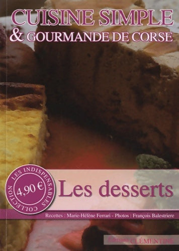 Livrenpoche : Cuisine simple & gourmande de corse : Les desserts - Marie-Hélène Ferrari - Livre