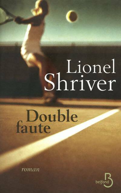 Livrenpoche : Double faute - Lionel Shriver - Livre