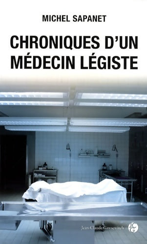 Livrenpoche : Chroniques d'un médecin légiste - Michel Sapanet - Livre