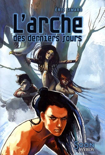 Livrenpoche : Arche des derniers jours - Eric Simard - Livre