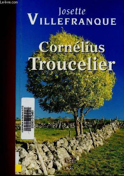 Livrenpoche : Cornélius troucelier - Josette Villefranque - Livre