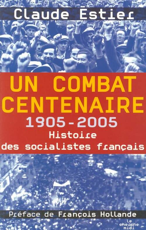 Livrenpoche : Un combat centenaire - Claude Estier - Livre