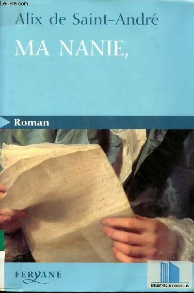 Livrenpoche : Ma nanie - Alix De Saint-André - Livre