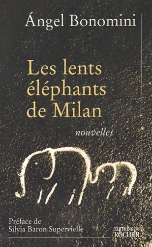 Livrenpoche : Les lents Éléphants de milan - A. Bonomini - Livre