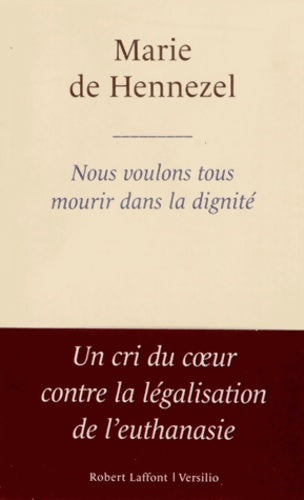 Livrenpoche : Nous voulons tous mourir dans la dignité - Marie De Hennezel - Livre