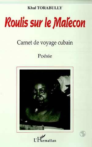 Livrenpoche : Roulis sur le malecon. Carnet de voyage cubain - Khal Torabully - Livre