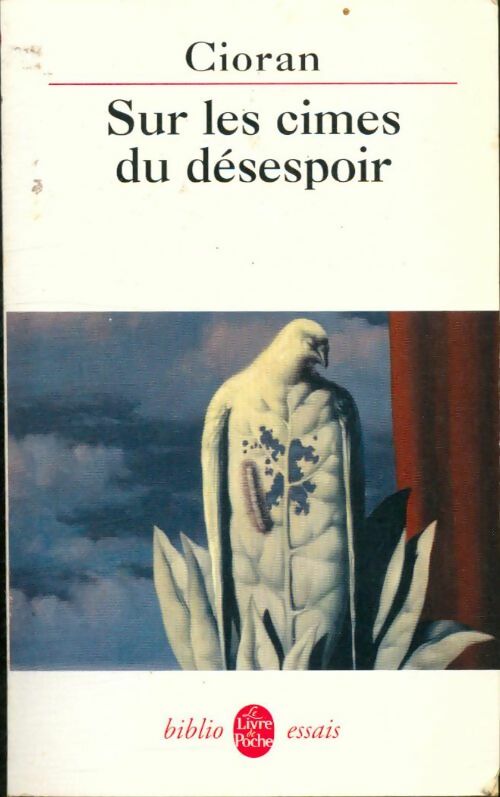 Sur les cimes du désespoir - Emil M. Cioran - Livre