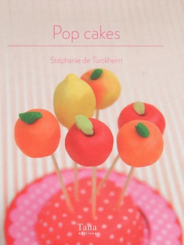 Livrenpoche : Pop cakes - Stéphanie De Turckheim - Livre