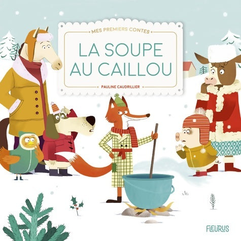 Livrenpoche : La soupe au caillou - Pauline Caudrillier - Livre