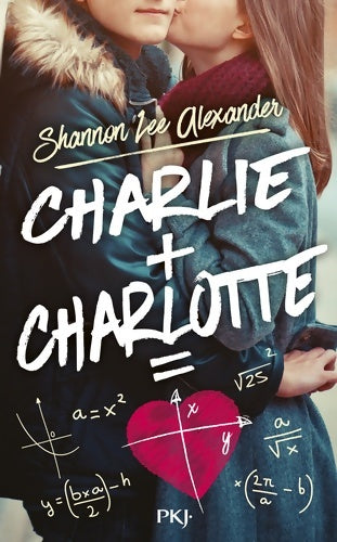 Livrenpoche : Charlie + Charlotte = Coeur - Shannon Lee Alexander - Livre