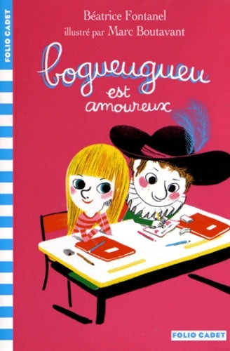 Livrenpoche : Bogueugueu est amoureux - Béatrice Fontanel - Livre